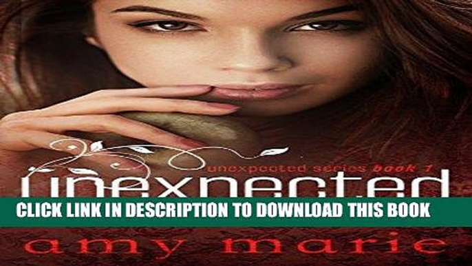 [New] Ebook Unexpected (The Unexpected Series Book 1) Free Online