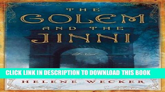 Best Seller The Golem and the Jinni: A Novel (P.S.) Free Read