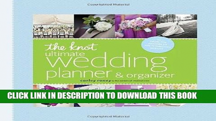 Ebook The Knot Ultimate Wedding Planner   Organizer [binder edition]: Worksheets, Checklists,