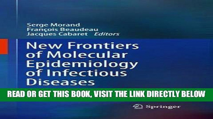 [READ] EBOOK New Frontiers of Molecular Epidemiology of Infectious Diseases ONLINE COLLECTION