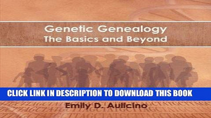 [FREE] EBOOK Genetic Genealogy: The Basics and Beyond ONLINE COLLECTION