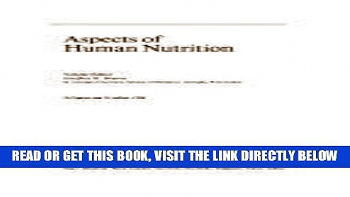 [FREE] EBOOK Aspects of Human Nutrition (World Review of Nutrition and Dietetics, Vol. 57) (v. 57)