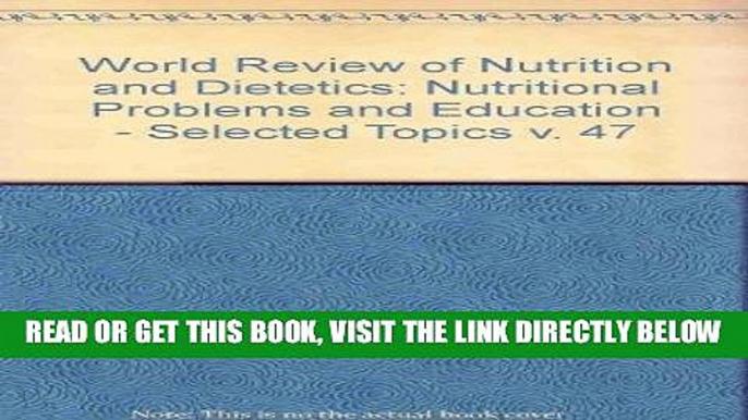 [FREE] EBOOK Nutritional Problems and Education: Selected Topics (World Review of Nutrition and