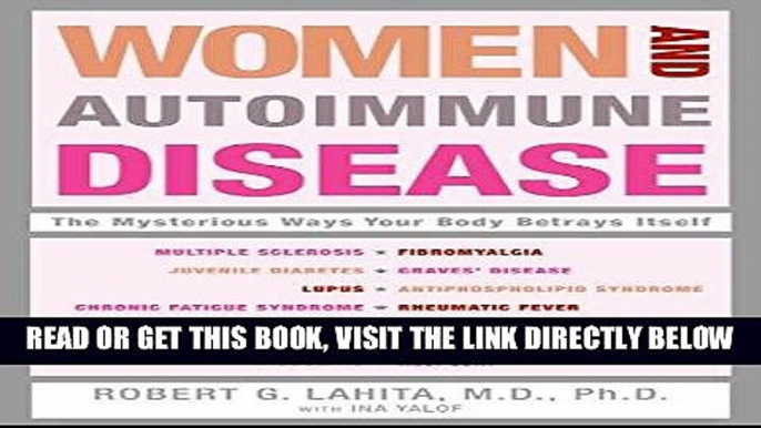 [FREE] EBOOK Women and Autoimmune Disease: The Mysterious Ways Your Body Betrays Itself BEST