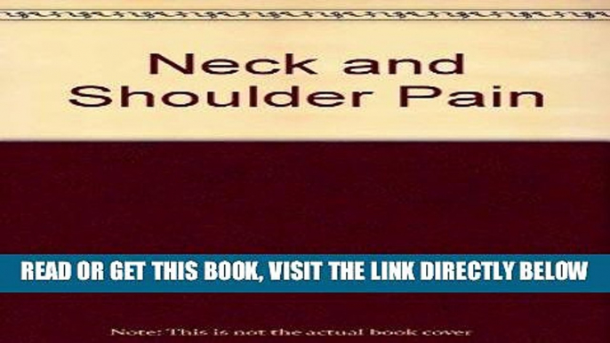 [READ] EBOOK Neck Ache and Shoulder Pain ONLINE COLLECTION