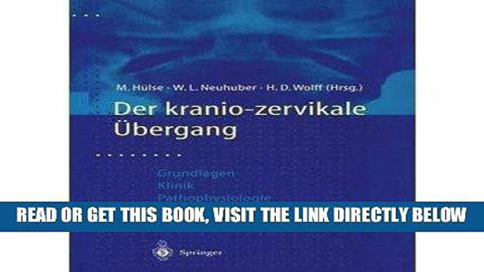 [FREE] EBOOK Der Kraniozervikale Ubergang: Aktuelle Gesichtspunkte Aus Grundlagenforschung Und