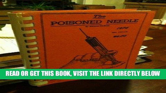 [FREE] EBOOK The Poisoned Needle, Supressed Facts About Vaccination ONLINE COLLECTION