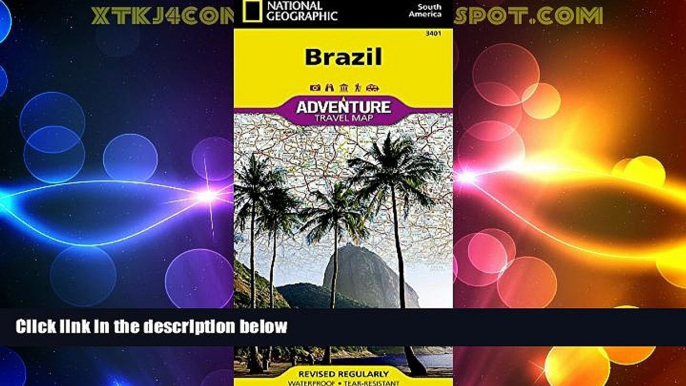 Deals in Books  Brazil (National Geographic Adventure Map)  Premium Ebooks Online Ebooks