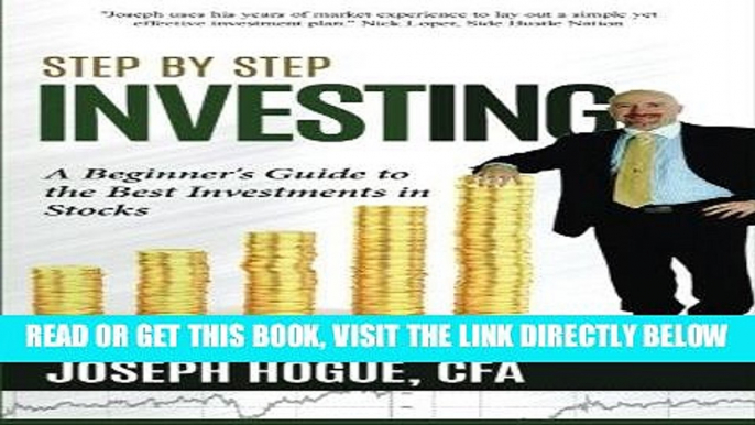 [READ] EBOOK Step by Step Investing: A Beginner s Guide to the Best Investments in Stocks (Volume