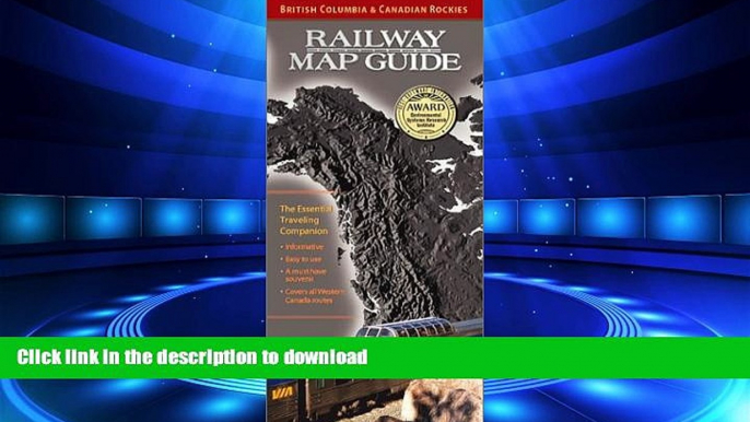 READ THE NEW BOOK British Columbia   Canadian Rockies Railway Map Guide READ EBOOK