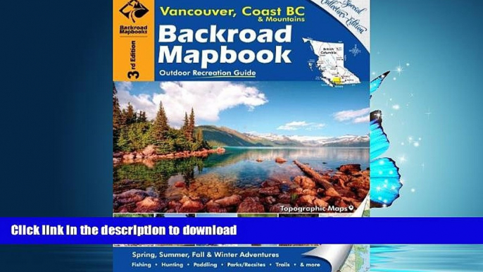 FAVORIT BOOK Backroad Mapbook: Vancouver, Coast   Mountains BC, Third Edition: Outdoor Recreation