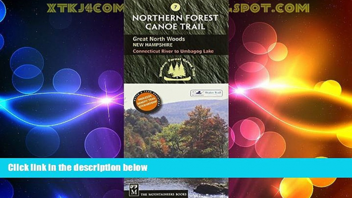 Buy NOW  Northern Forest Canoe Trail Map 7, Great North Woods: New Hampshire: Connecticut River to