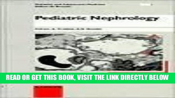 [READ] EBOOK Pediatric Nephrology (Pediatric and Adolescent Medicine, Vol. 5) ONLINE COLLECTION