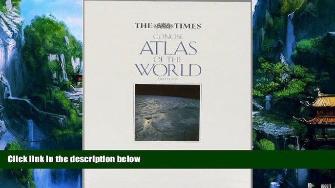 Best Buy Deals  Times Concise Atlas of the World, Ninth Edition  Full Ebooks Most Wanted