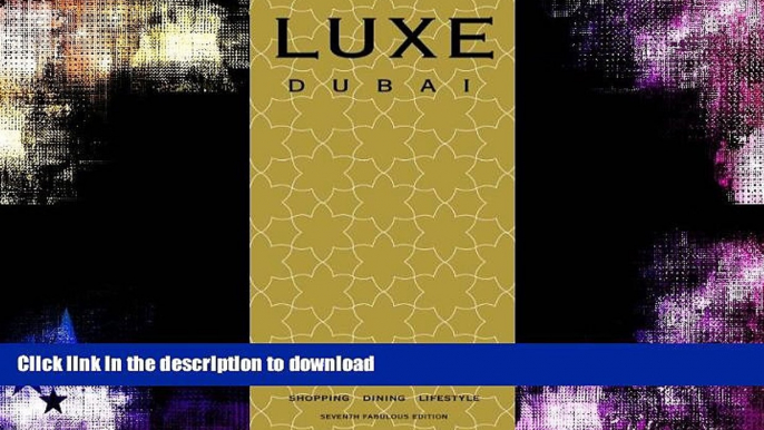 READ  LUXE Dubai (LUXE City Guides) FULL ONLINE