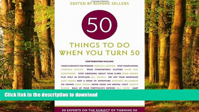 Best book  50 Things to Do When You Turn 50: 50 Experts on the Subject of Turning 50 online pdf