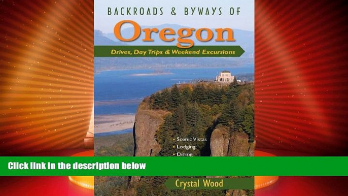 Buy NOW  Backroads   Byways of Oregon: Drives, Day Trips   Weekend Excursions (Backroads