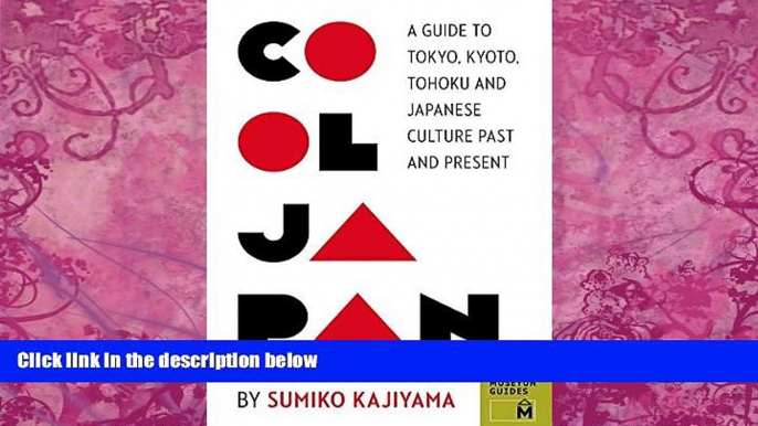 Best Buy Deals  Cool Japan: A Guide to Tokyo, Kyoto, Tohoku and Japanese Culture Past and Present