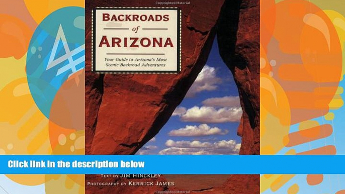 Best Buy Deals  Backroads of Arizona: Your Guide to Arizona s Most Scenic Backroad Adventures