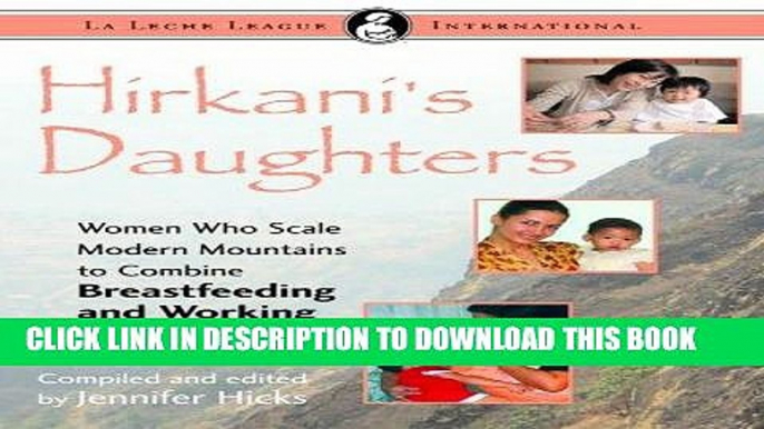 [PDF] Hirkani s Daughters: Women Who Scale Modern Mountains to Combine Breastfeeding and Working