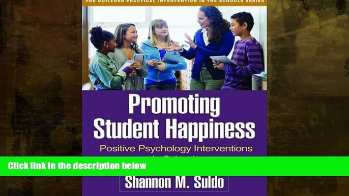 Enjoyed Read Promoting Student Happiness: Positive Psychology Interventions in Schools (Guilford