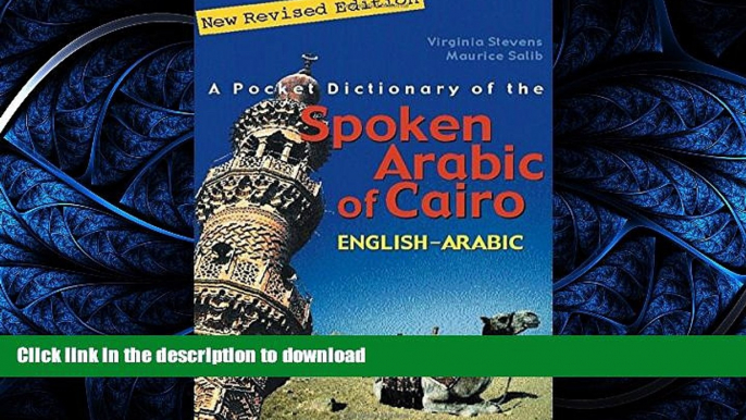 READ  A Pocket Dictionary of the Spoken Arabic of Cairo: English-Arabic FULL ONLINE