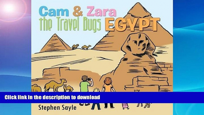 FAVORITE BOOK  Cam   Zara The Travel Bugs: Egypt by Stephen Sayle (2007-06-27) FULL ONLINE