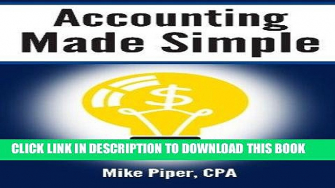 [READ] EBOOK Accounting Made Simple: Accounting Explained in 100 Pages or Less ONLINE COLLECTION