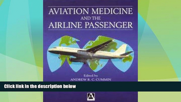 Big Deals  Aviation Medicine and the Airline Passenger (Hodder Arnold Publication)  Best Seller