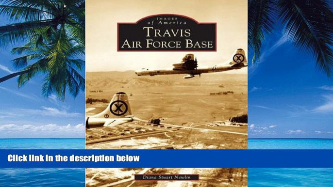 Books to Read  Travis Air Force Base   (CA)  (Images of America)  Best Seller Books Most Wanted