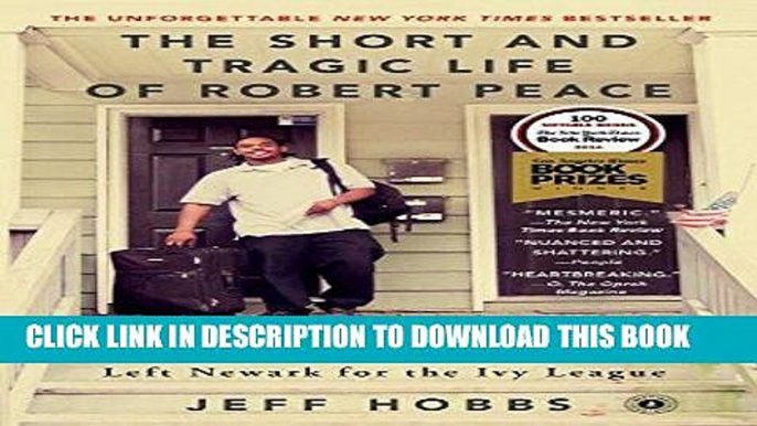 [PDF] The Short and Tragic Life of Robert Peace: A Brilliant Young Man Who Left Newark for the Ivy