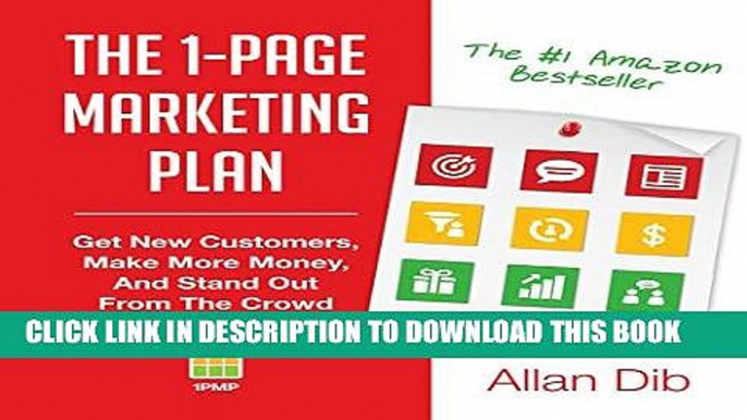 [New] Ebook The 1-Page Marketing Plan: Get New Customers, Make More Money, And Stand Out From The