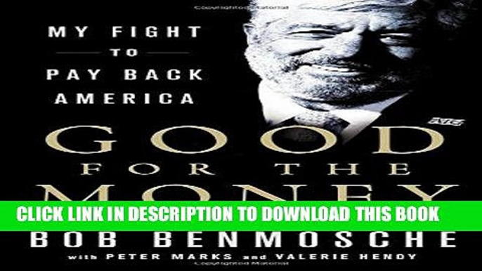 [PDF] Good for the Money: My Fight to Pay Back America Popular Collection