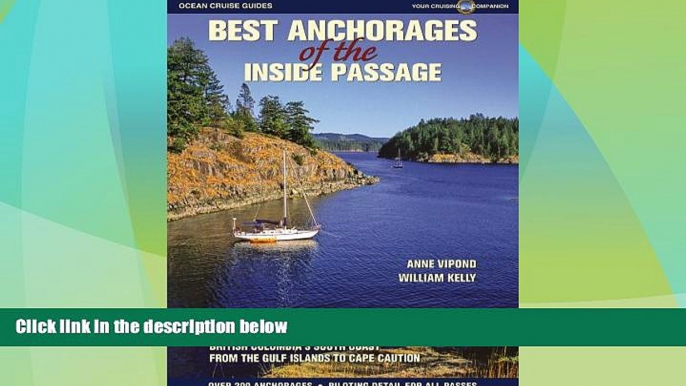 Big Deals  Best Anchorages of the Inside Passage: British Columbia s South Coast from the Gulf