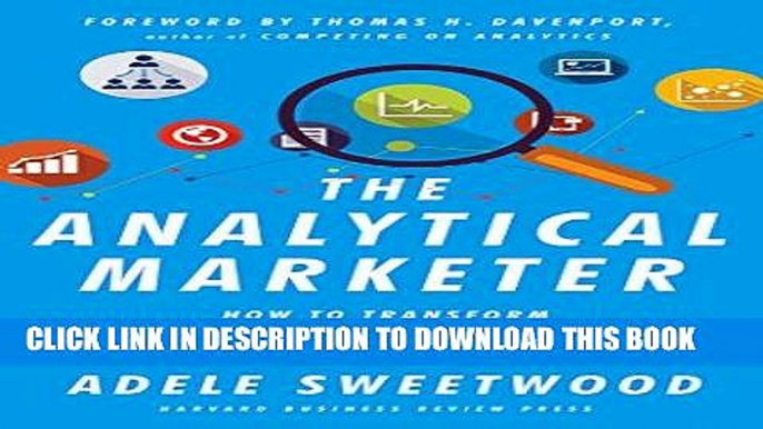 [New] Ebook The Analytical Marketer: How to Transform Your Marketing Organization Free Read