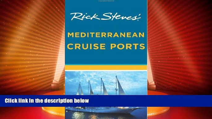 Big Deals  Rick Steves  Mediterranean Cruise Ports  Full Read Best Seller