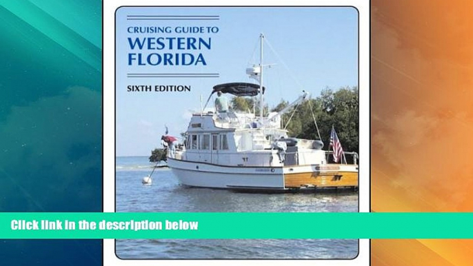 Big Deals  Cruising Guide to Western Florida (6th Edition)  Full Read Best Seller