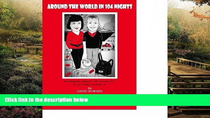 Must Have  AROUND THE WORLD IN 104 NIGHTS: A SPARKLING LOOK AT  ROUND THE WORLD  CRUISING  READ