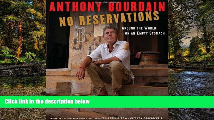 Must Have  No Reservations: Around the World on an Empty Stomach  Premium PDF Full Ebook