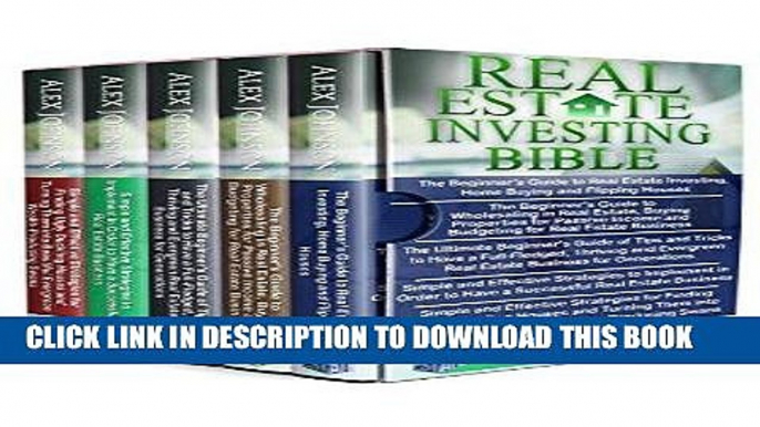 Ebook Real Estate Investing Bible: 5 Manuscripts- Beginner s Guide to Real Estate Investing+