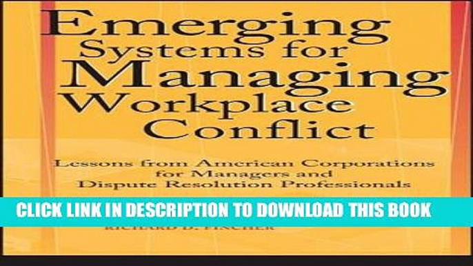 Best Seller Emerging Systems for Managing Workplace Conflict: Lessons from American Corporations