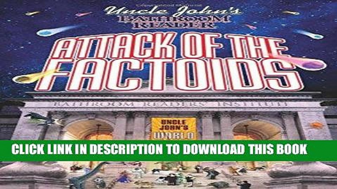 Best Seller Uncle John s Bathroom Reader Attack of the Factoids: Bizarre Bites of Incredible