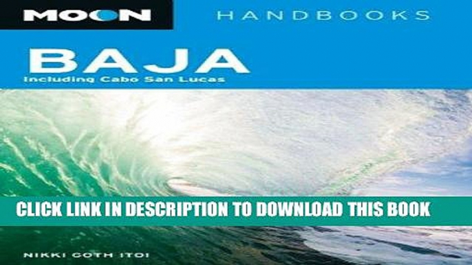 Best Seller Moon Baja: Including Cabo San Lucas (Moon Handbooks) Free Read