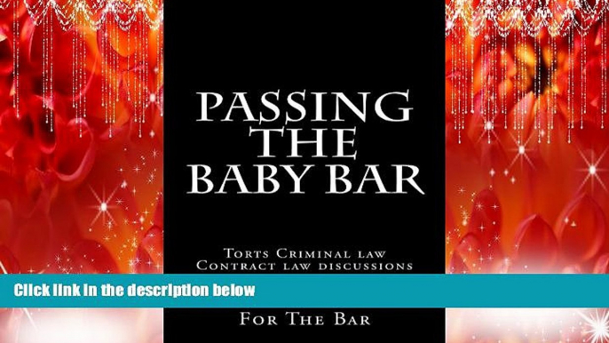 FAVORITE BOOK  Passing The Baby Bar: Torts Criminal law Contract law discussions by a bar exam