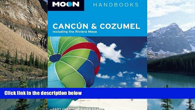 Big Deals  Moon CancÃºn and Cozumel: Including the Riviera Maya (Moon Handbooks)  Best Seller