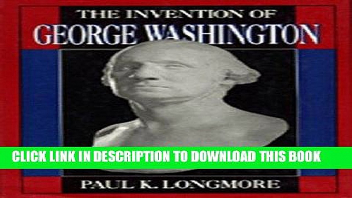 Read Now The Invention of George Washington PDF Online