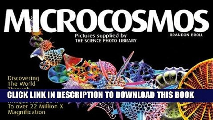 [PDF] Microcosmos: Discovering the World Through Microscopic Images from 20 X to Over 22 Million X