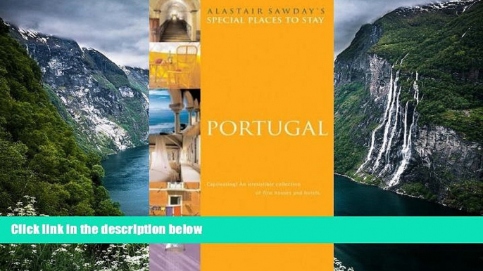 Big Deals  Portugal (Alastair Sawday s Special Places to Stay)  Best Seller Books Most Wanted