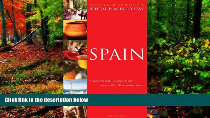 Big Deals  Spain (Alastair Sawday s Special Places to Stay)  Full Read Most Wanted