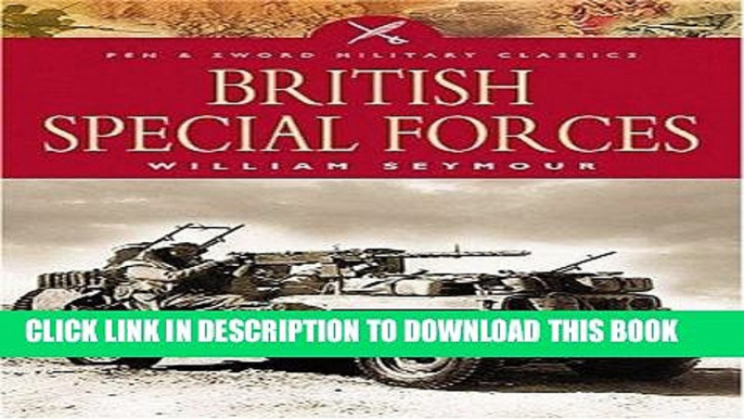 Read Now British Special Forces: The Story of Britain s Undercover Soldiers (Pen and Sword